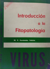 Introducción a la fitopatología : volumen I, virus