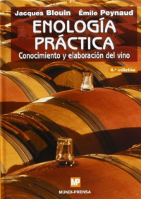 Enología práctica : conocimiento y elaboración del vino